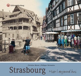 Strasbourg - Hier et aujourd\